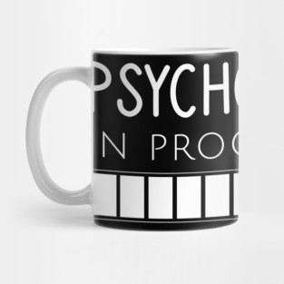 Psychologist is progress Mug