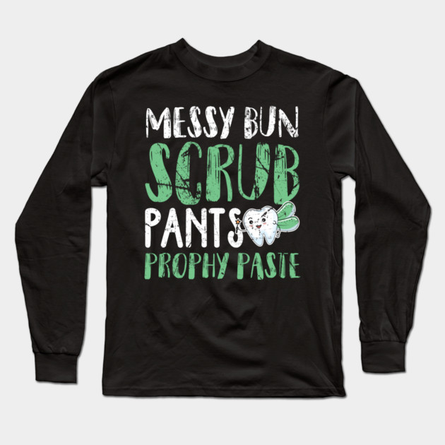 Messy Bun Scrub Pants and Prophy Paste Long Sleeve T-Shirt by belownormal