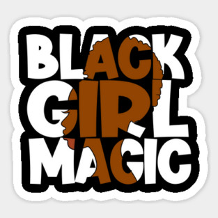 Black Girl Magic, Black Woman, African American, Black Lives Matter, Magnet