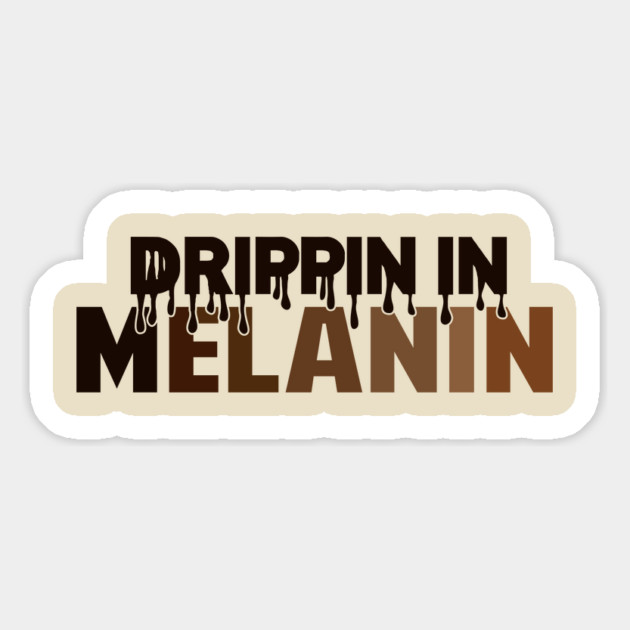 Drippin In Melanin | Black Woman | African American | Black Lives Magnet by UrbanLifeApparel