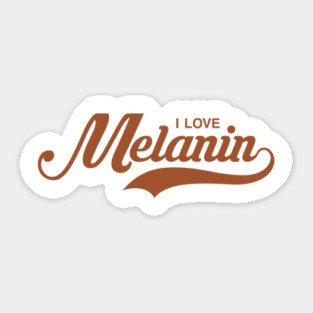 I Love Melanin, Black Woman, African American, Black Lives Sticker