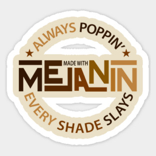 Made With Melanin | Black Woman | African American | Black Lives Sticker