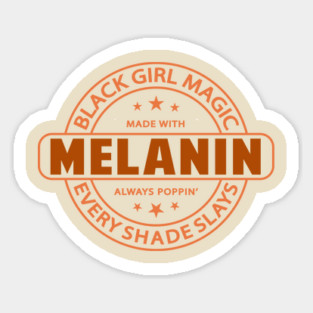 Melanin | Black Girl Magic | Black Woman | African American | Black Lives Sticker