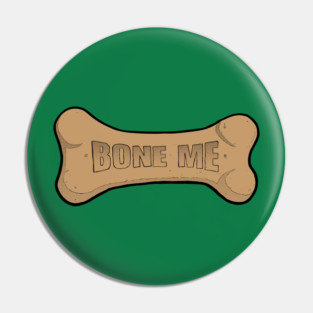Bone me Pin