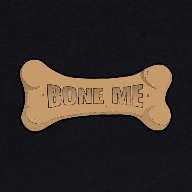 Bone me by John Wigger