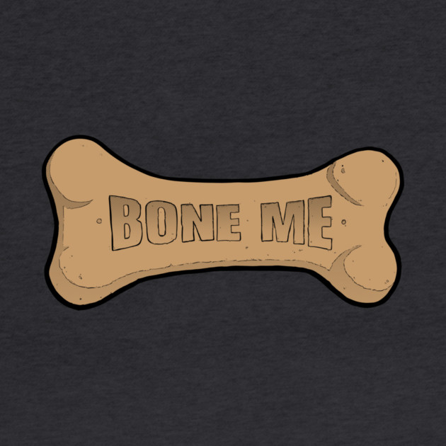 Bone me by John Wigger