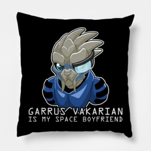 Garrus Vakarian Is My Space Boyfriend Pillow