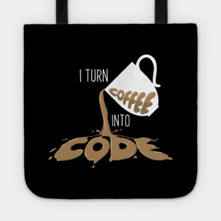 I turn coffee into Code Tote