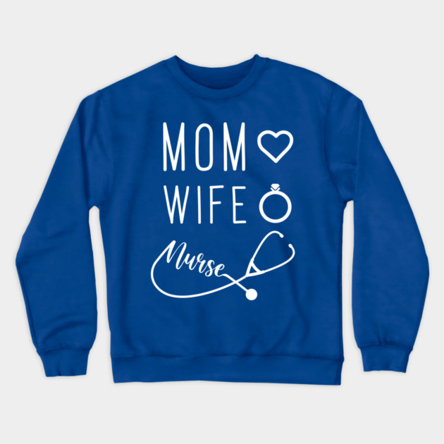 Mom Wife Nurse Crewneck Sweatshirt by enrynz