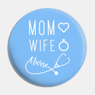 Mom Wife Nurse Pin