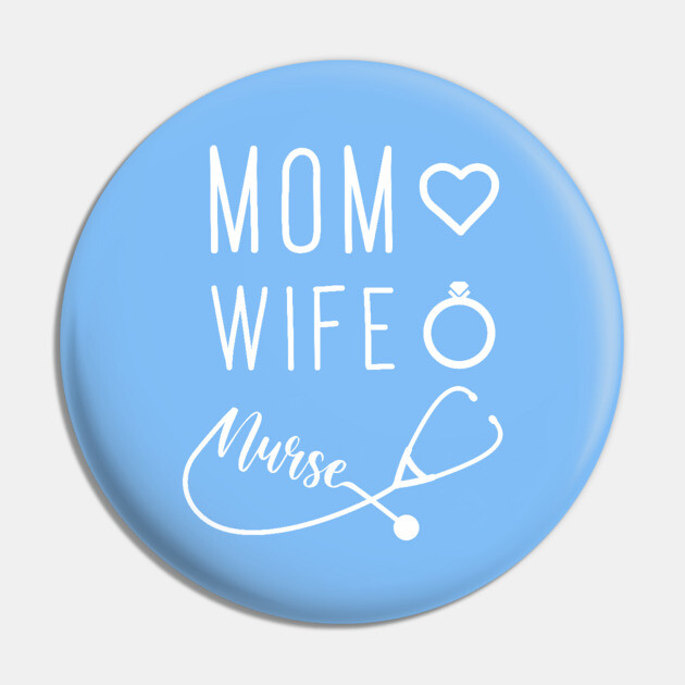 Mom Wife Nurse Pin by enrynz
