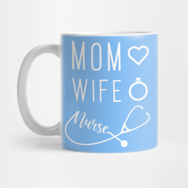 Mom Wife Nurse by enrynz
