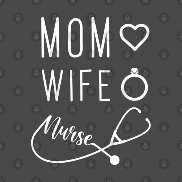 Mom Wife Nurse by enrynz