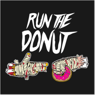Run The Donut Posters and Art