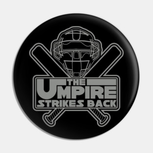 The Umpire Strikes Back Pin