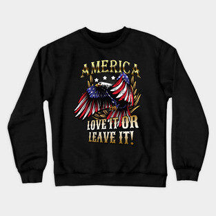America Love It Or Leave It Patriotic Eagle Crewneck Sweatshirt