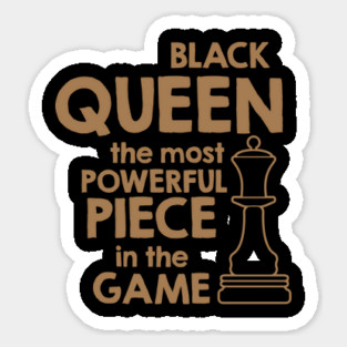 Black Queen The Most Power Piece In The Game, African American, Black Lives Matter, Black History Sticker