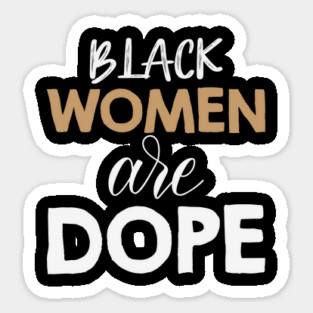 Black Women Are Dope, Black Woman, African American, Black Lives Matter, Black History Magnet