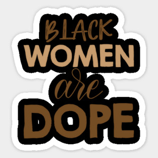 Black Women Are Dope, Black Woman, African American, Black Lives Matter, Black History Magnet