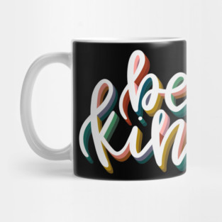 Be Kind Calligraphy Lettering Quote Mug