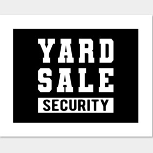 Yard Sale Security Posters and Art