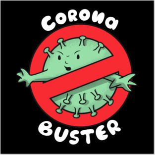 Corona Buster Posters and Art
