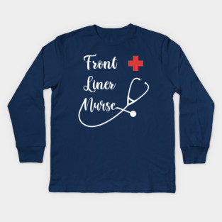 Front Liner Nurse Kids Long Sleeve T-Shirt