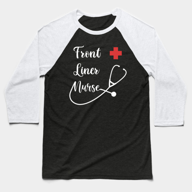 Front Liner Nurse Baseball T-Shirt by enrynz