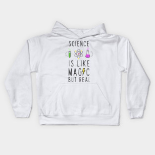 Science is like magic but real Kids Hoodie