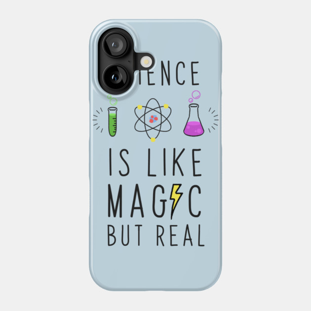 Science is like magic but real Phone Case by enrynz