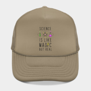 Science is like magic but real Hat