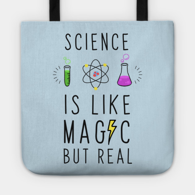 Science is like magic but real Tote by enrynz