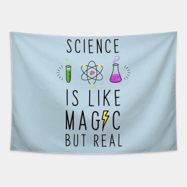 Science is like magic but real Tapestry by enrynz