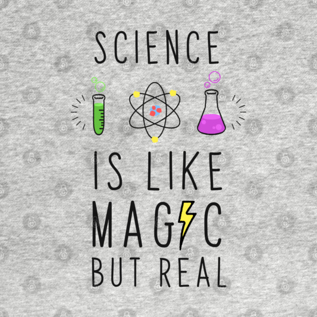 Science is like magic but real by enrynz