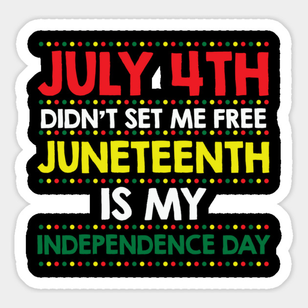 Juneteenth Is My Independence Day, JuneTeenth, African American, Black Lives Matter, Black History Magnet by UrbanLifeApparel
