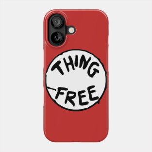 Thing Free Phone Case