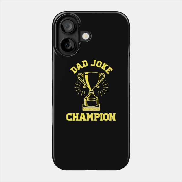 Dad Joke Champion Phone Case by enrynz