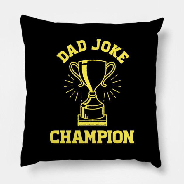 Dad Joke Champion Pillow by enrynz