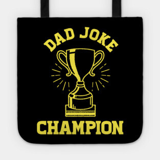 Dad Joke Champion Tote