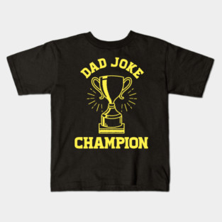Dad Joke Champion Kids T-Shirt