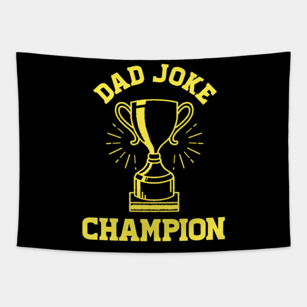 Dad Joke Champion Tapestry by enrynz
