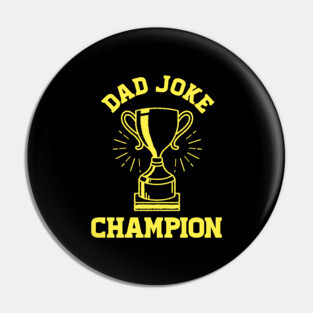 Dad Joke Champion Pin