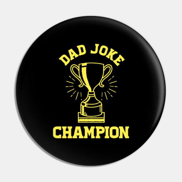 Dad Joke Champion Pin by enrynz