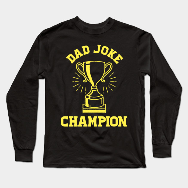 Dad Joke Champion Long Sleeve T-Shirt by enrynz