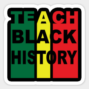 Teach Black History | African American | Black Lives Matter | Black History Magnet