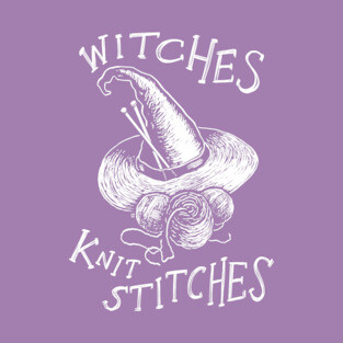 Witches Knit Stitches T-Shirt