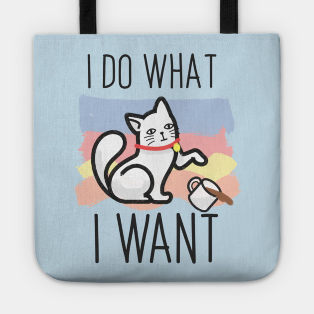 I do what i want cat Tote by enrynz