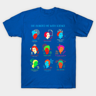 She Blinded Me With Science T-Shirt