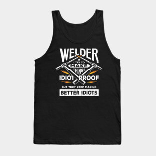 Funny Welding Welder Gift Tank Top