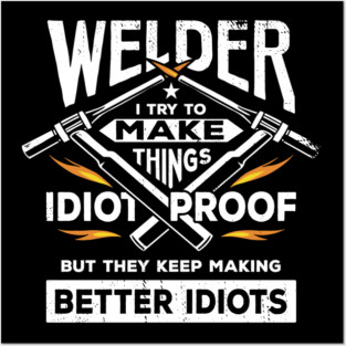 Funny Welding Welder Gift Posters and Art